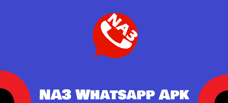 Photo of NA3 Whatsapp apk